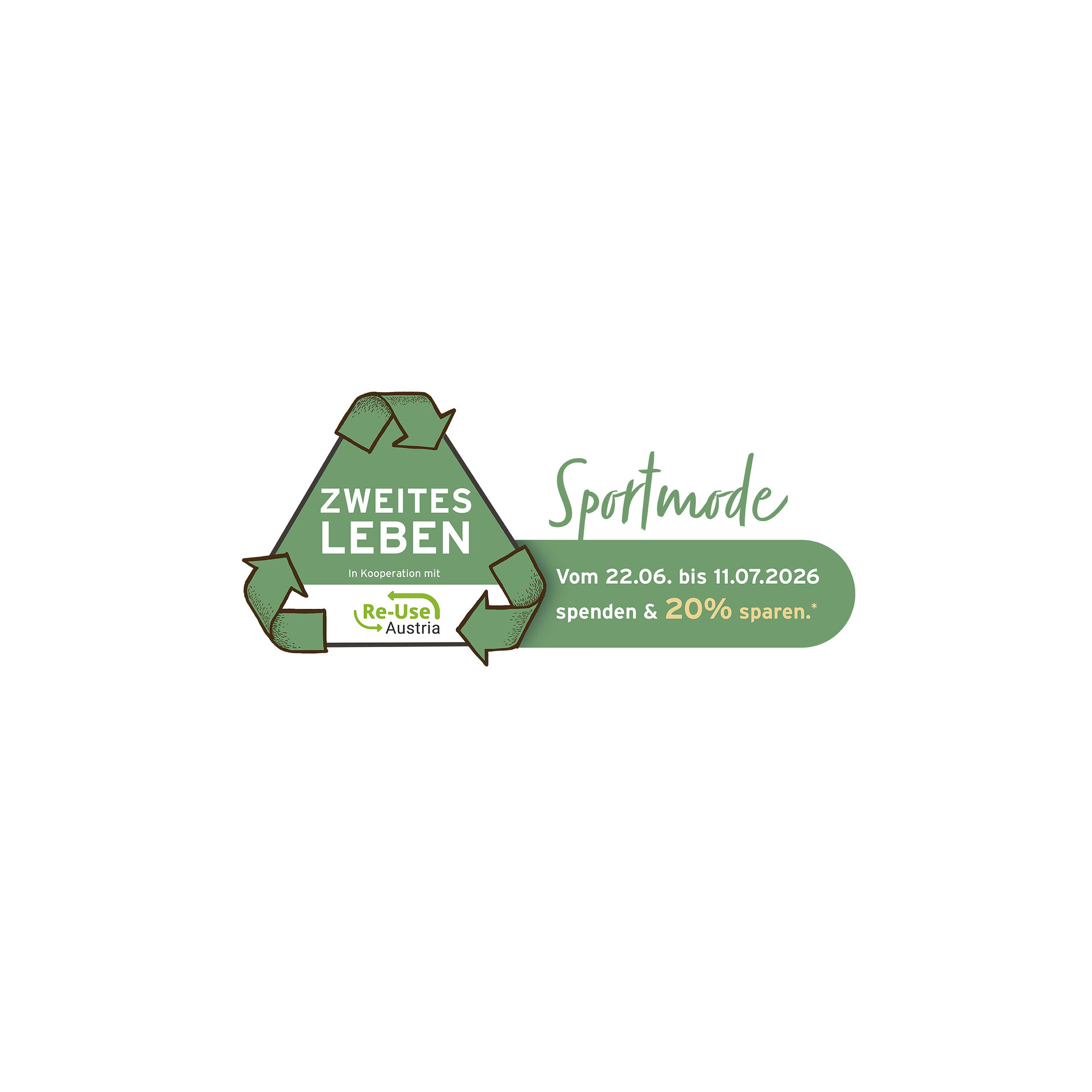 Grünes Recyclingsymbol mit 'ZWEITES LEBEN' und 'In Kooperation mit Re-Use Austria'. Daneben 'Sportmode' und 'Vom 22.06. bis 11.07.2026 spenden & 20% sparen.'