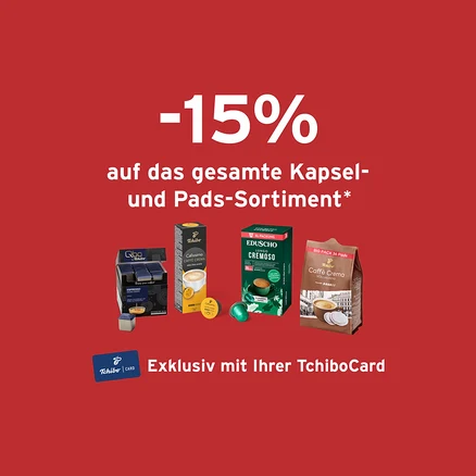 Roter Hintergrund mit Text '-15% auf das gesamte Kapsel- und Pads-Sortiment*'. Darunter eine schwarze Packung Qbo Espresso Kapseln, eine gelbe Packung Tchibo Cafissimo Caffe Crema Kapseln, eine grüne Packung Eduscho Lungo Cremoso Kapseln und eine braune Packung Tchibo Caffè Crema Pads. Unten links eine TchiboCard mit dem Text 'Exklusiv mit Ihrer TchiboCard'.