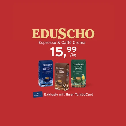 Drei Packungen Eduscho Kaffee auf rotem Hintergrund: Espresso Classico, Crema Elegante und Brasilien Exotic. Darüber steht "EDUSCHO Espresso & Caffè Crema 15,99 /kg". Unten ist der Text "Exklusiv mit Ihrer TchiboCard" zu sehen.