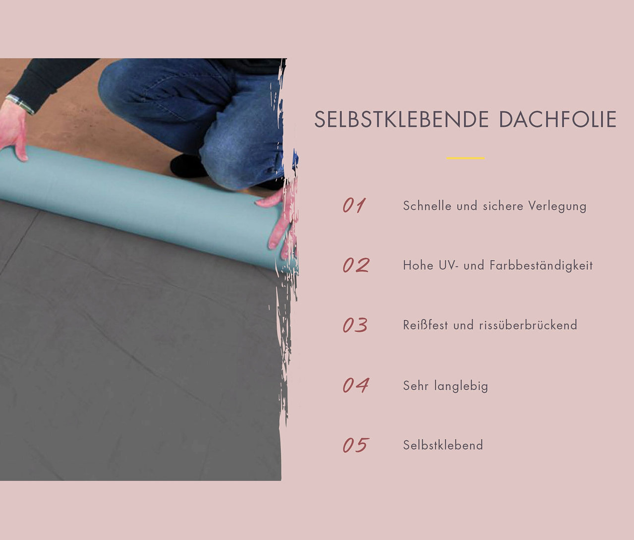 Eine Person rollt eine Rolle selbstklebende Dachfolie auf einem grauen Untergrund aus.
