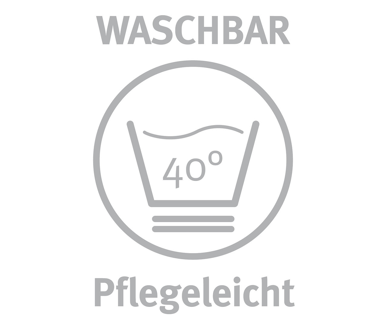 Symbol für Waschbarkeit bei 40 Grad. Pflegeleicht.